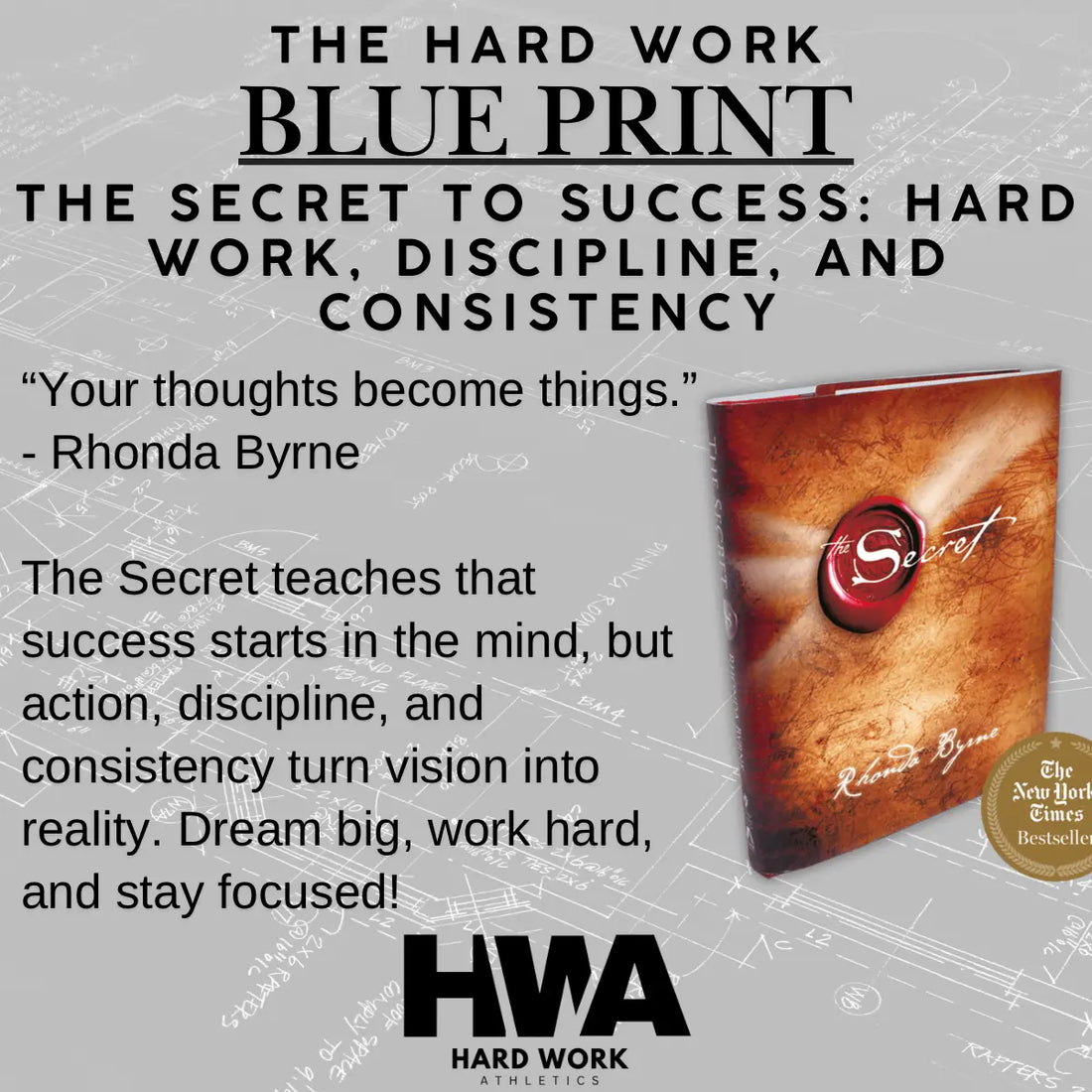THE SECRET TO SUCCESS: HARD WORK, DISCIPLINE, AND CONSISTENCY