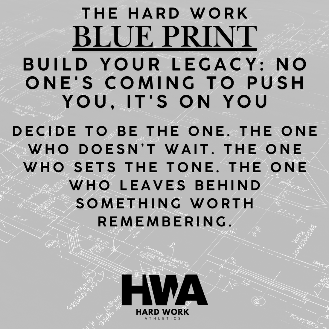 BUILD YOUR LEGACY: NO ONE'S COMING TO PUSH YOU, IT'S ON YOU