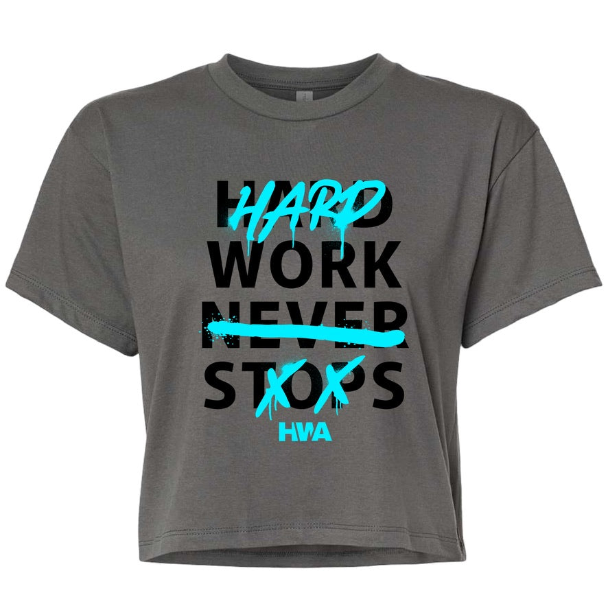 HARD WORK NEVER STOPS CROP TEE