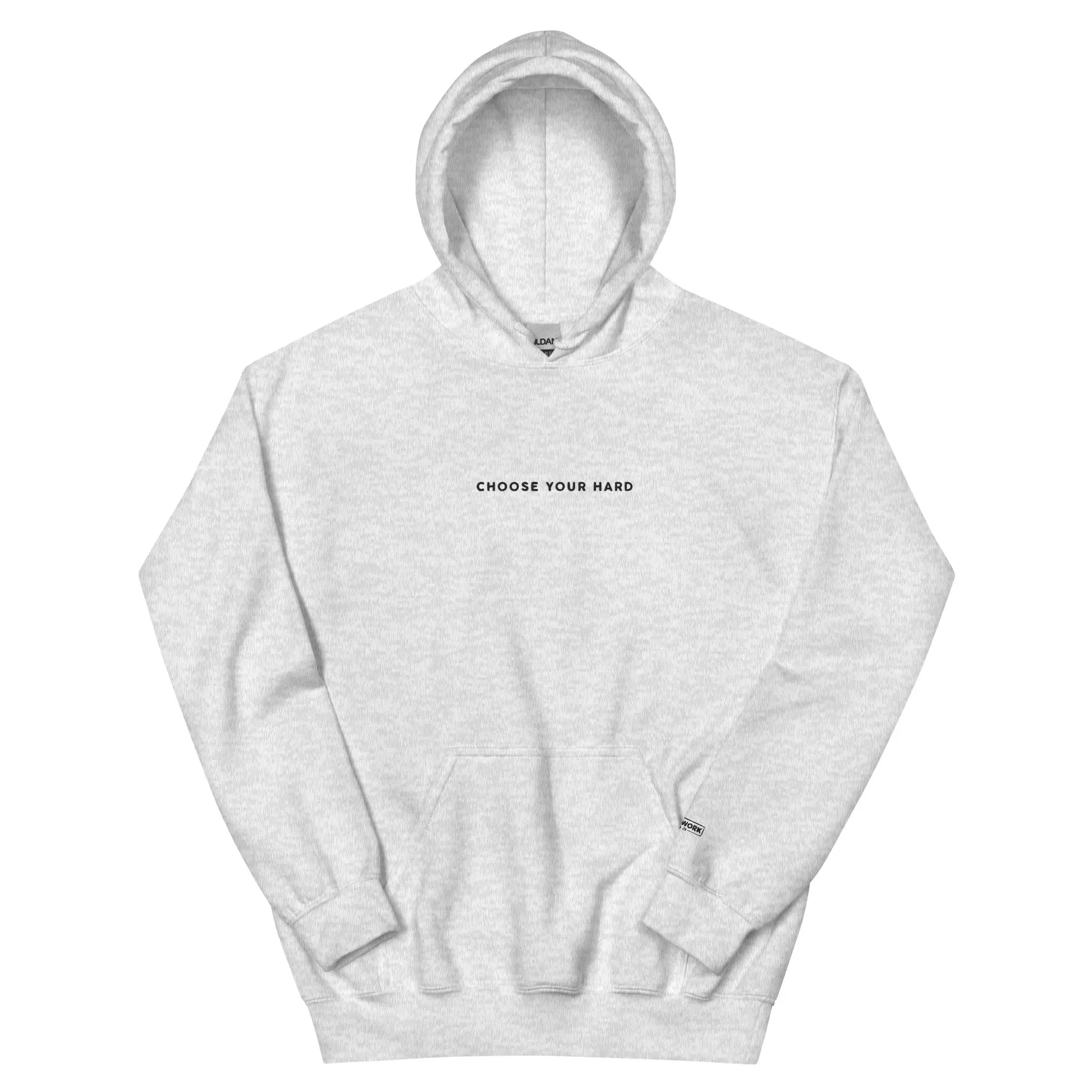 CHOOSE YOUR HARD HEAVYWEIGHT HOODIE