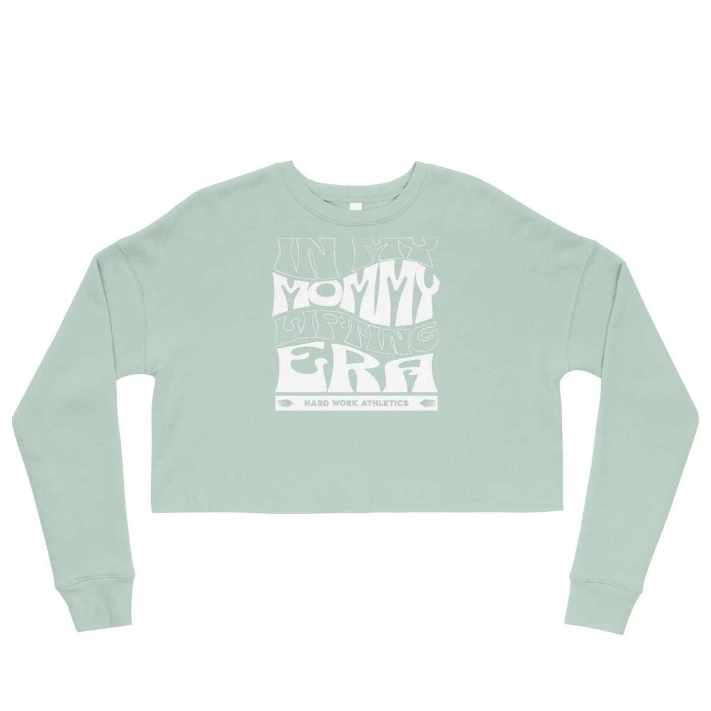IN MY MOMMY LIFTING ERA CROP SWEATSHIRT