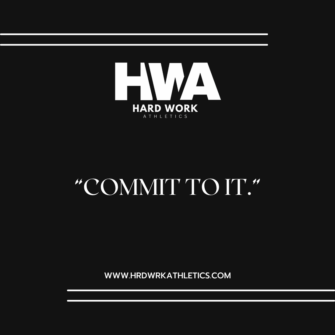COMMIT TO IT