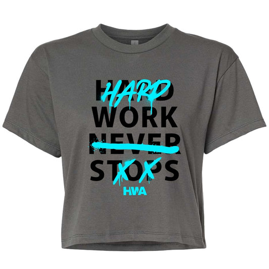HARD WORK NEVER STOPS CROP TEE