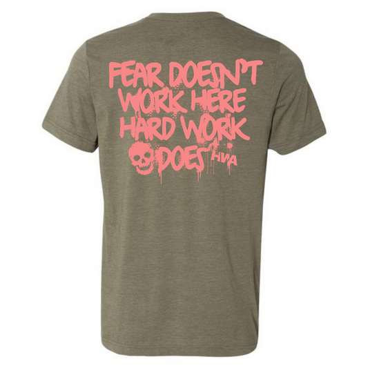 FEAR DOESN’T WORK HERE TEE