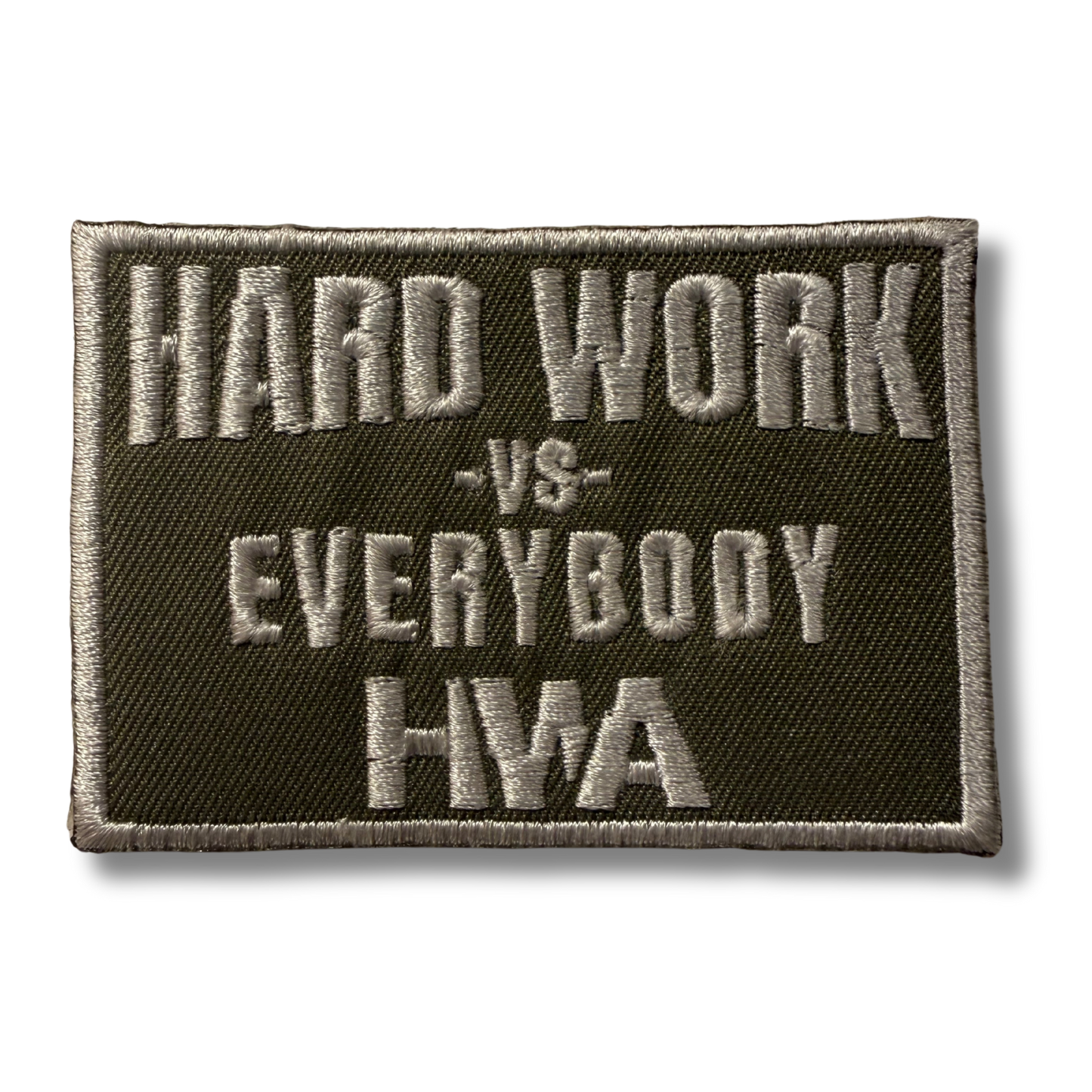 HARD WORK VS EVERYBODY PATCH | 3” (W) x 2” (H)