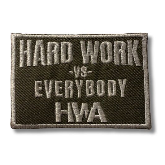 HARD WORK VS EVERYBODY PATCH | 3” (W) x 2” (H)