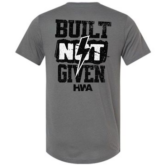 BUILT NOT GIVEN TEE