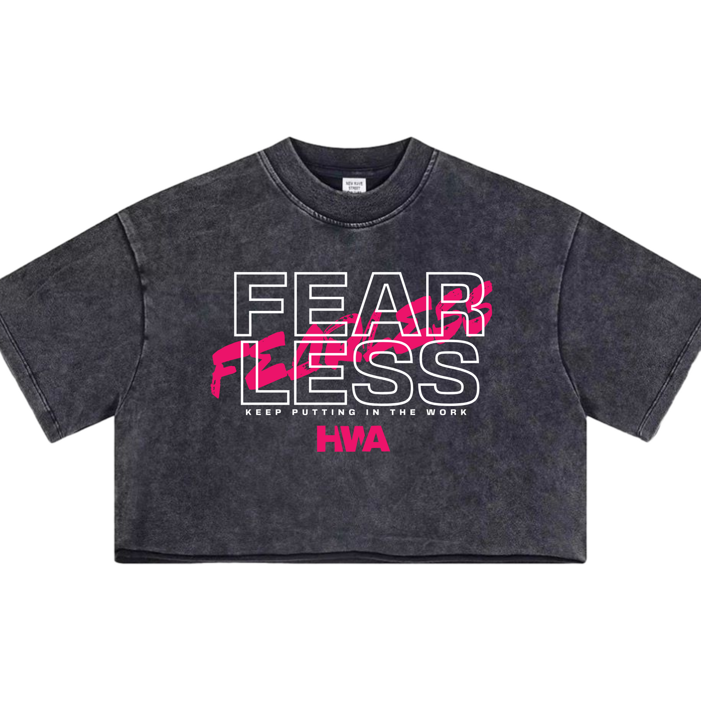 FEARLESS | KEEP PUTTING IN THE WORK CROP TEE