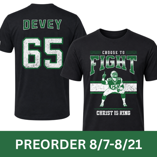 CHOOSE TO FIGHT | JORDAN DEVEY TRIBUTE TEE | PREORDER 8/7-8/21, SHIPS BY 9/10