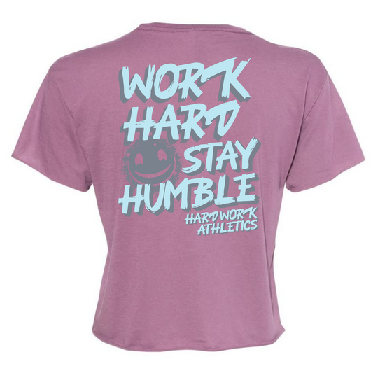WORK HARD STAY HUMBLE CROP TEE