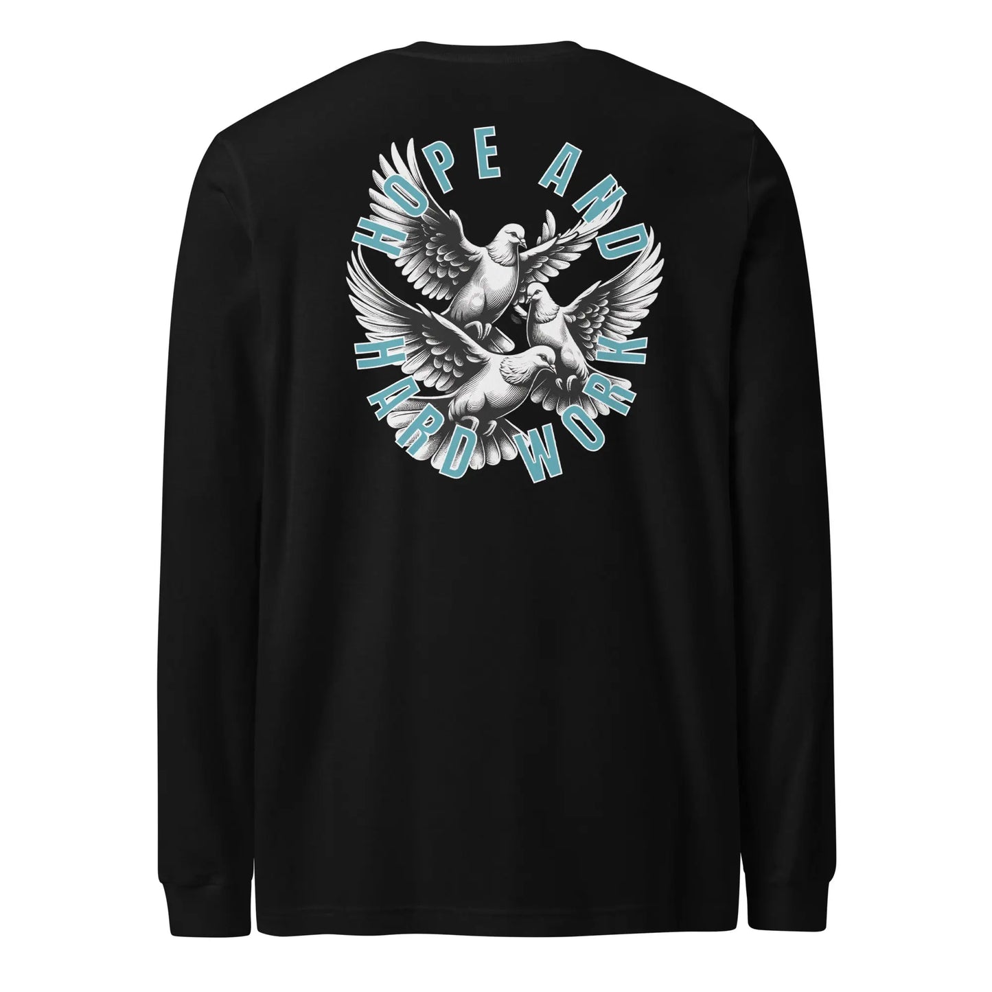 HOPE AND HARD WORK LONG SLEEVE TEE