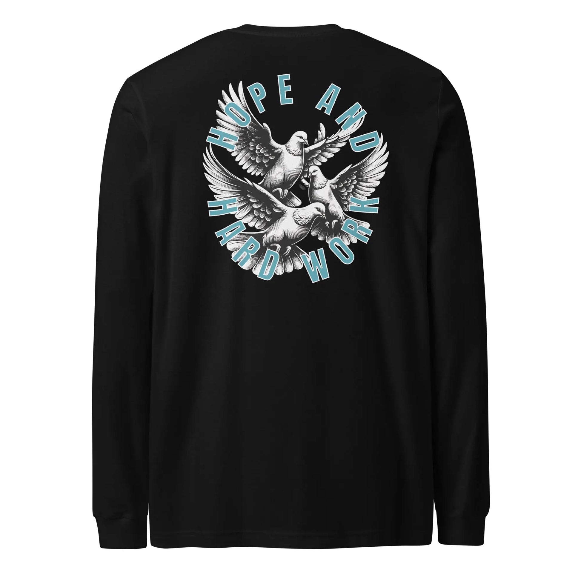 HOPE AND HARD WORK LONG SLEEVE TEE