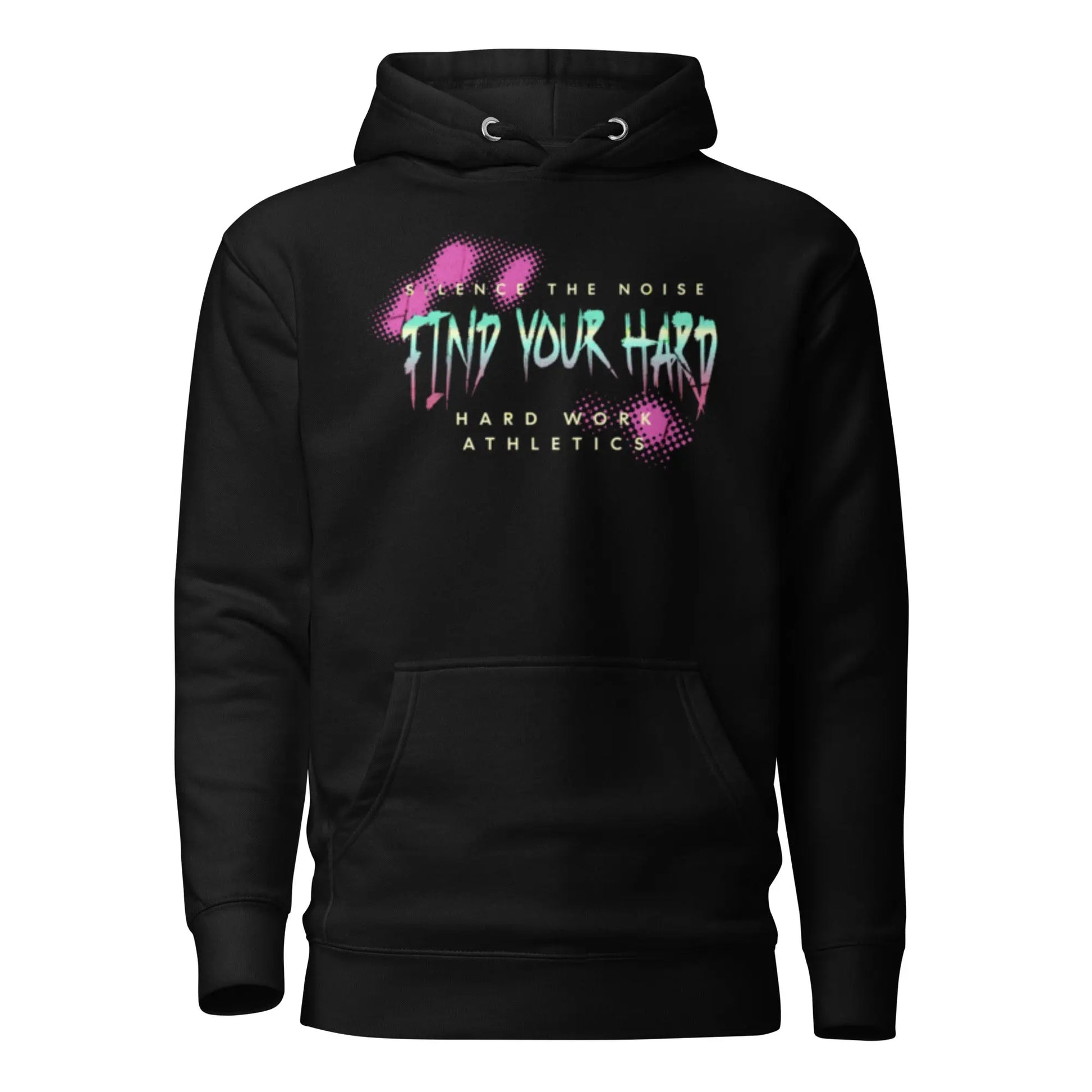 FIND YOUR HARD HOODIE