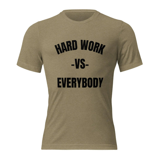 HARD WORK VS EVERYBODY TEE