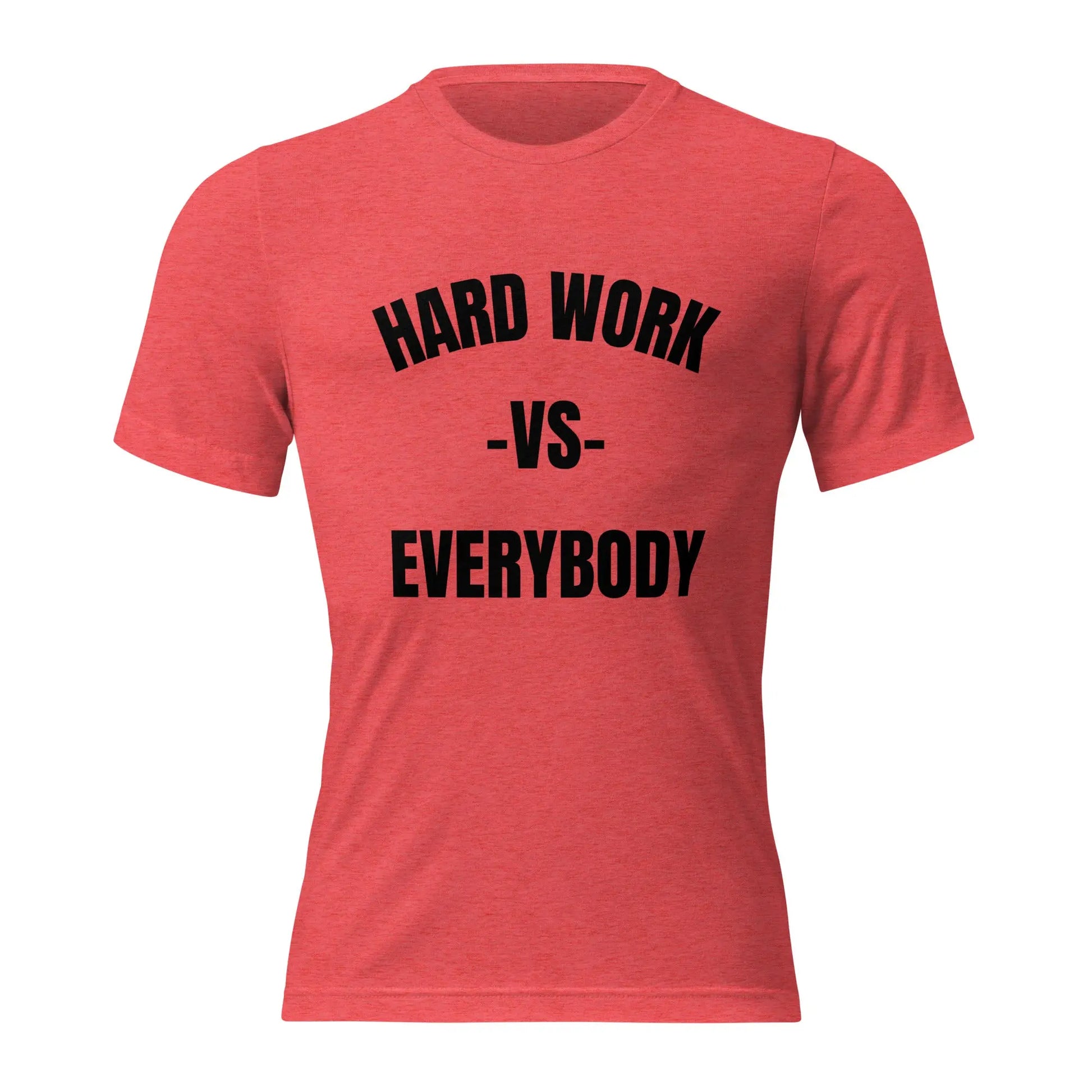 HARD WORK VS EVERYBODY TEE