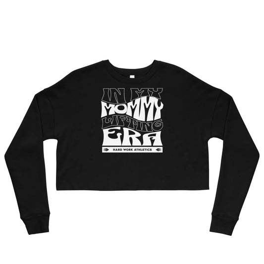 IN MY MOMMY LIFTING ERA CROP SWEATSHIRT